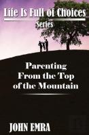 Parenting From The Top Of The Mountain