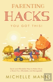 Parenting Hacks