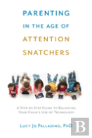 Parenting In The Age Of Attention Snatchers