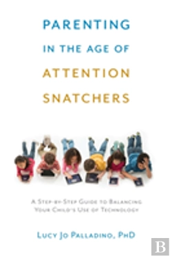 Bertrand.pt - Parenting In The Age Of Attention Snatchers