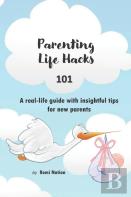Parenting Life Hacks 101