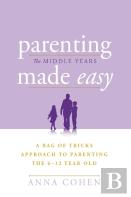 Parenting Made Easy - The Middle Years