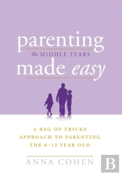 Parenting Made Easy - The Middle Years