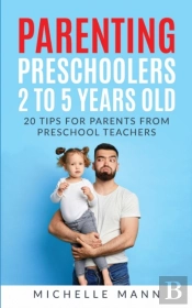 Parenting Preschoolers 2 To 5 Years Old