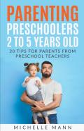 Parenting Preschoolers 2 To 5 Years Old