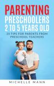 Parenting Preschoolers 2 To 5 Years Old
