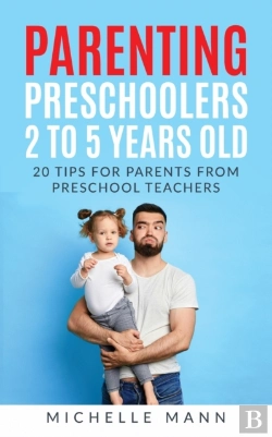 Bertrand.pt - Parenting Preschoolers 2 To 5 Years Old