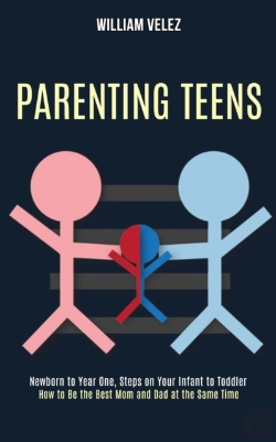 Bertrand.pt - Parenting Teens: How To Be The Best Mom