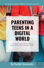 Parenting Teens In A Digital World