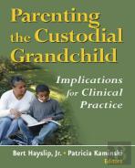 Parenting The Custodial Grandchild