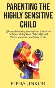 Parenting The Highly Sensitive Child