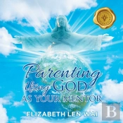 Parenting Using God As Your Mentor
