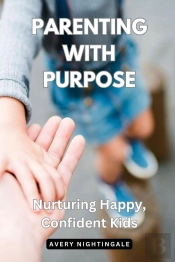 Parenting With Purpose
