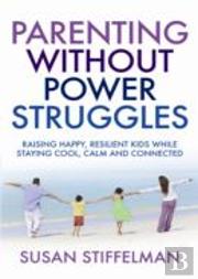 Parenting Without Power Struggles