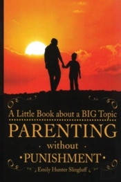 Parenting Without Punishment: A Little B