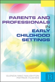 Parents And Professionals In Early Childhood Settings