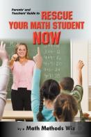 Parents' And Teachers' Guide To Rescue Your Math Student Now
