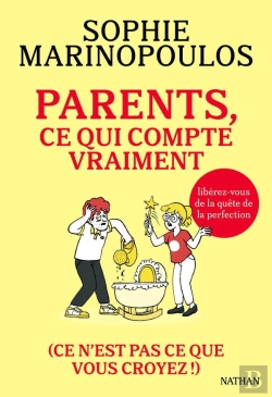 Bertrand.pt - Parents, Ce Qui Compte Vraiment (Ce N'Est Pas Ce Que Vous Croyez !)