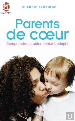 Bertrand.pt - Parents De Coeur ; Comprendre Et Aider L'Enfant Adopte