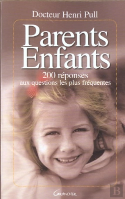 Bertrand.pt - Parents-Enfants ; 200 Reponses Aux Questions Les Plus Frequentes