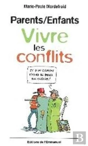 Parents, Enfants ; Vivre Les Conflits