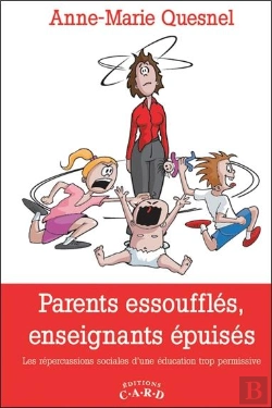 Bertrand.pt - Parents Essoufflés, Enseignants Epuisés ; Les Répercussions Sociales D'Une Éducation Trop Permissive