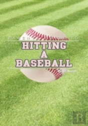 Parents Guide To Hitting A Baseball