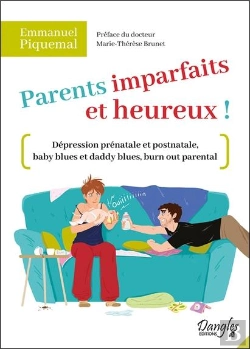 Bertrand.pt - Parents Imparfaits Et Heureux - Depression Prenatale Et Postnatale, Baby Blues Et Daddy Blues, Burn