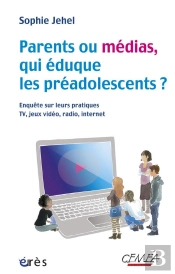 Parents, Medias: Qui Eduque Les Preadole