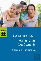 Parents Oui, Mais Pas Tout Seuls