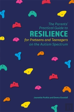 Bertrand.pt - Parents' Practical Guide To Resilience For Preteens And Teenagers On The Autism Spectrum