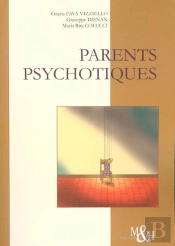 Parents Psychotiques ; Parcours Cliniques Des Enfants De Parents Psychotiques