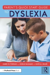 Parent'S Quick Start Guide To Dyslexia