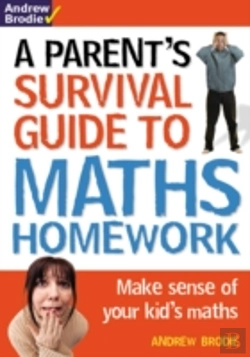 Bertrand.pt - Parent'S Survival Guide To Maths Homework