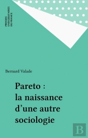 Pareto. La Naissance D'Une Autre Sociologie