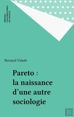 Bertrand.pt - Pareto. La Naissance D'Une Autre Sociologie