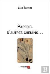 Parfois, D'Autres Chemins