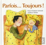 Parfois... Toujours !