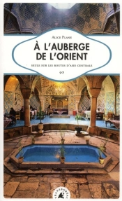 Parfums D'Orient - Jeune Voyageuse En Asie Centrale