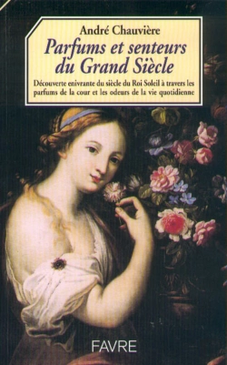 Bertrand.pt - Parfums Et Senteurs Du Grand Siecle