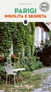 Parigi Insolita E Segreta