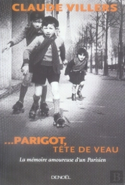 Bertrand.pt - ... Parigot, Tête De Veau ; La Mémoire Amoureuse D'Un Parisien
