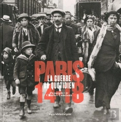 Bertrand.pt - Paris 1914-1918 ; La Guerre Au Quotidien