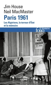 Paris 1961 : Les Algériens, La Terreur D'Etat, La Mémoire