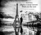 Paris À Coeur Ouvert : Paris In The Raw