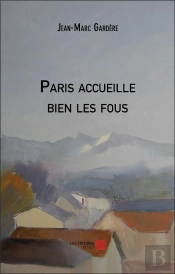 Paris Accueille Bien Les Fous