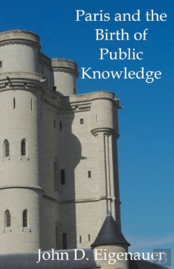 Bertrand.pt - Paris And The Birth Of Public Knowledge