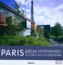 Bertrand.pt - Paris Architectures ; Visionnaires De La Création