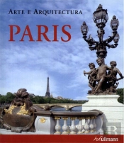 Paris: Arte e Arquitectura
