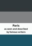 Paris As Seen And Described By Famous Writers